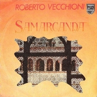 Samarcanda \ Canzone per Sergio - ROBERTO VECCHIONI