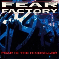 Fear is the mindkiller - FEAR FACTORY