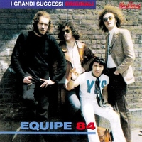 I grandi successi originali - EQUIPE 84