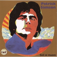 Soli si muore - PATRICK SAMSON