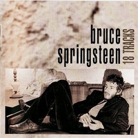 18 tracks - BRUCE SPRINGSTEEN