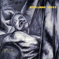 Dust - SCREAMING TREES