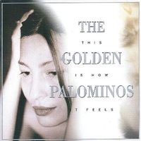 This is how it feels - THE GOLDEN PALOMINOS