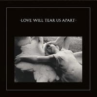 Love will tear us apart - JOY DIVISION