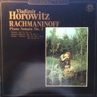 Piano Sonata No. 2 - Prelude Op. 32 - Moment Musical Op. 16 - Etudes - Tableaux - Sergei RACHMANINOFF (Vladimir Horowitz)