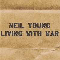 Living with war - NEIL YOUNG