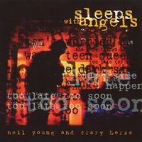 Sleeps with angels - NEIL YOUNG