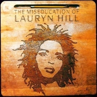 The miseducation of Lauryn Hill - LAURYN HILL