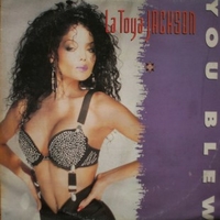 You blew\Such a wicked love - LA TOYA JACKSON