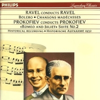 Ravel conducts Ravel: Bolero - Chansons medecasses / Prokofiev conducts Prokofiev: Romeo and Juliet suite no.2 - Maurice RAVEL \ Serge PROKOFIEV