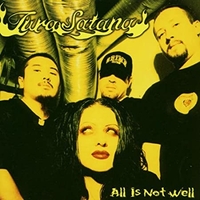 All is not well - TURA SATANA