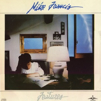 Features - MIKE FRANCIS