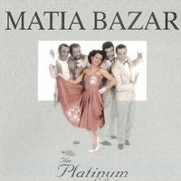 The platinum collection - MATIA BAZAR