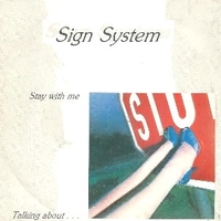 Stay with me / Talking about - SIGN SYSTEM