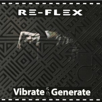 Vibrate generate - RE-FLEX