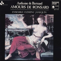 Amours de Ronsard - Anthoine DE BERTRAND (Ensemble Clement Janequin)