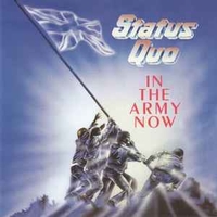 In the army now - STATUS QUO