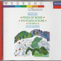 Pines of Rome \ Fountains of Rome \ The birds - Ottorino RESPIGHI (Istvan Kertesz)