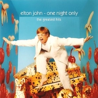 One night only - The greatest hits - ELTON JOHN