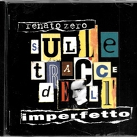 Sulle tracce dell'imperfetto - RENATO ZERO