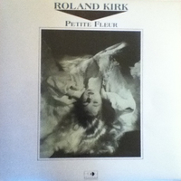 Petite fleur - ROLAND KIRK