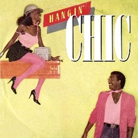 Hangin' \ Chic (everybody say) - CHIC