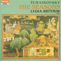 The seasons op.37a - Peter Ilyich TCHAIKOVSKY (Lydia Artymiw)