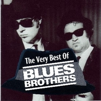 The very best of the Blues Brothers - BLUES BROTHERS