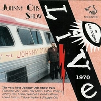 Johnny Otis show live in Los Angeles 1970 - JOHNNY OTIS