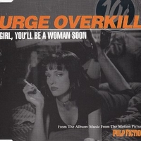 Girl, you'll be a woman soon (3 tracks) - URGE OVERKILL