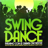 Swing dance - Balliamo con le grandi orchestre - GLENN MILLER \ TOMMY DORSEY \ BENNY GOODMAN \ ARTIE SHAW