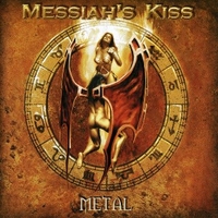 Metal - MESSIAH'S KISS