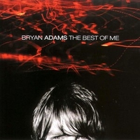 The best of me - BRYAN ADAMS