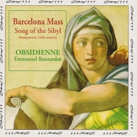 The Barcelona mass - The song of the Sibyl - OBSIDIENNE \ Gisela Bellsolà \ Emmanuel Bonnardot