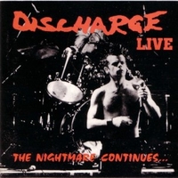 The nightmare continues...Discharge live - DISCHARGE