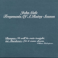 Fragments of a rainy season - JOHN CALE