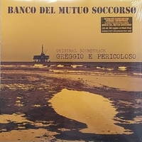 Greggio e pericoloso (o.s.t.) - BANCO del mutuo soccorso