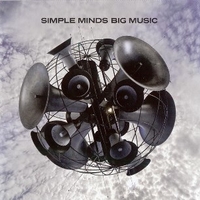 Big music - SIMPLE MINDS