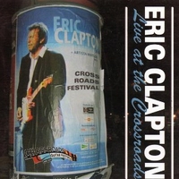 Live at the Crossroads - ERIC CLAPTON