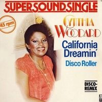 California dreamin' \ Disco roller - CYNTHIA WOODARD