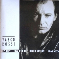 C'è chi dice no - VASCO ROSSI