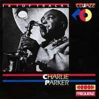 18 top tracks - CHARLIE PARKER