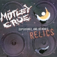 Supersonic and demonic relics - MOTLEY CRUE