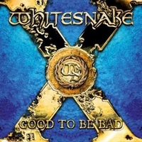 Good to be bad - WHITESNAKE