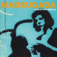 Industrian silence - MADRUGADA (Norvegia)