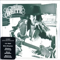 Uncovered - TONY JOE WHITE