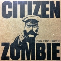 Citizen zombie - POP GROUP