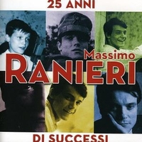 25 anni di successi - MASSIMO RANIERI