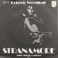 Stranamore (pure questo è amore) \ Il capolavoro - ROBERTO VECCHIONI