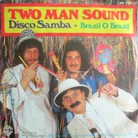 Disco samba \ Brazil O Brazil - TWO MAN SOUND